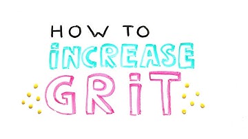 How To Increase Grit: The Number One Personality Trait To Predict Success | Science of Behavior
