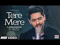 Tere Mere Song (Reprise) | Armaan Malik ft. Daniel K. Rego | Amaal Mallik | Latest Hindi Songs