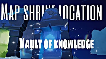 Map shrine location | Vault of knowledge | sky cotl |Theskykid
