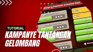 [TUTORIAL] KAMPANYE PAHLAWAN: KURUNGAN NAGA STAGE 9-13 | SEMUA TANTANGAN AWAL DITAKLUKKAN