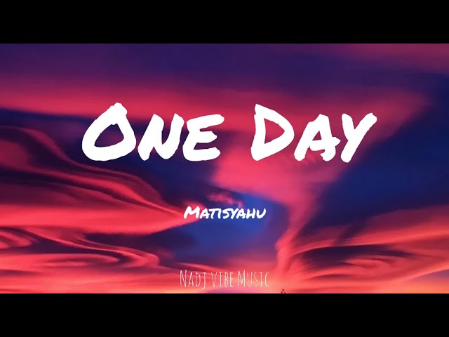 Matisyahu - One Day (Lyrics) class=