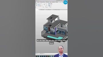 CÁCH KHẮC PHỤC LỖI KHÔNG XOAY ĐƯỢC MÔ HÌNH 3D TRONG PHẦN MỀM REVIT