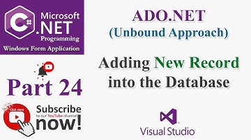 C# Part 24: ADO NET | Unbound - Adding a new record into database
