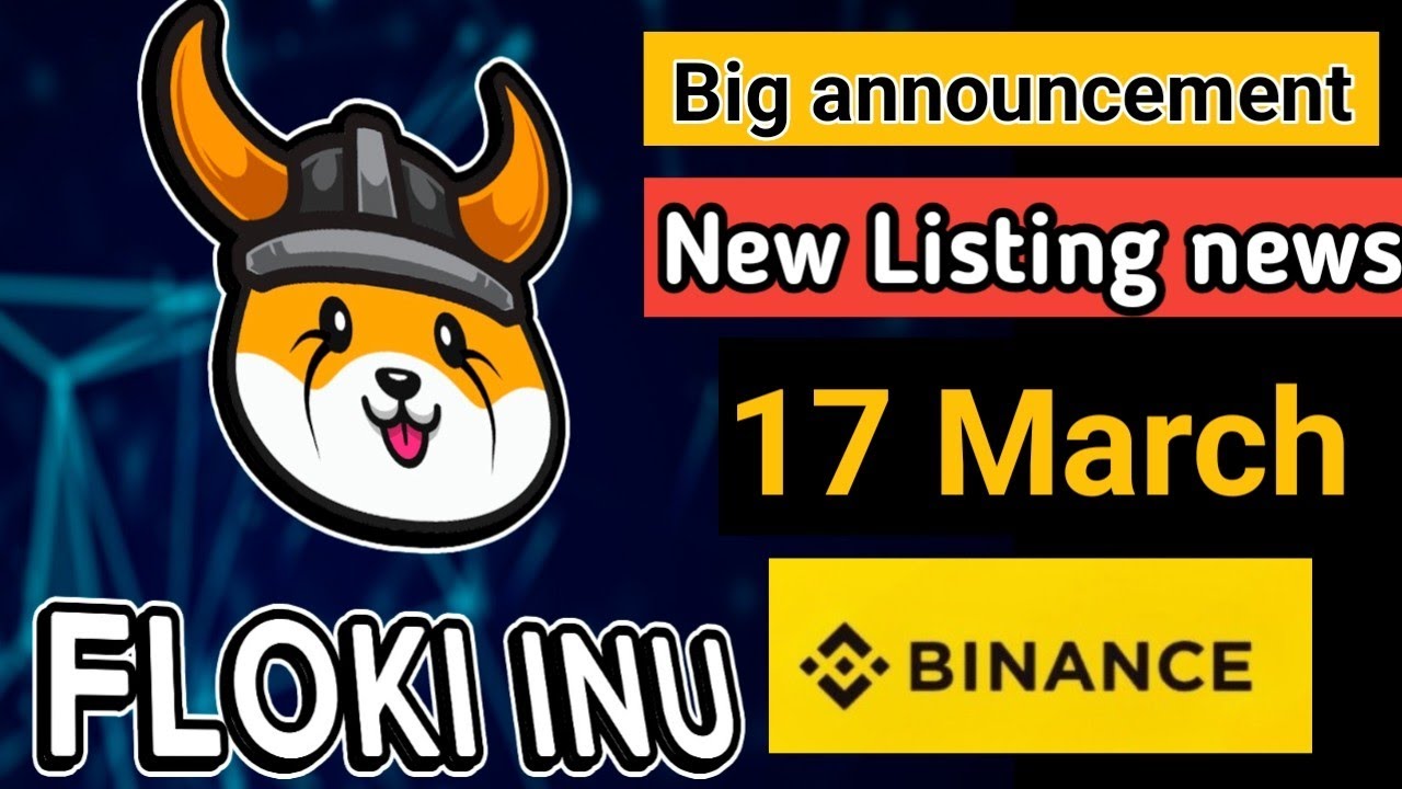 Floki inu new listing news | Binance listing confirm 🔥| Flokiinu Today ...