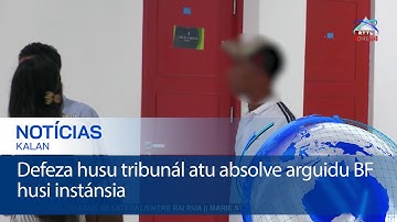 Defeza husu tribunál atu absolve arguidu BF husi instánsia