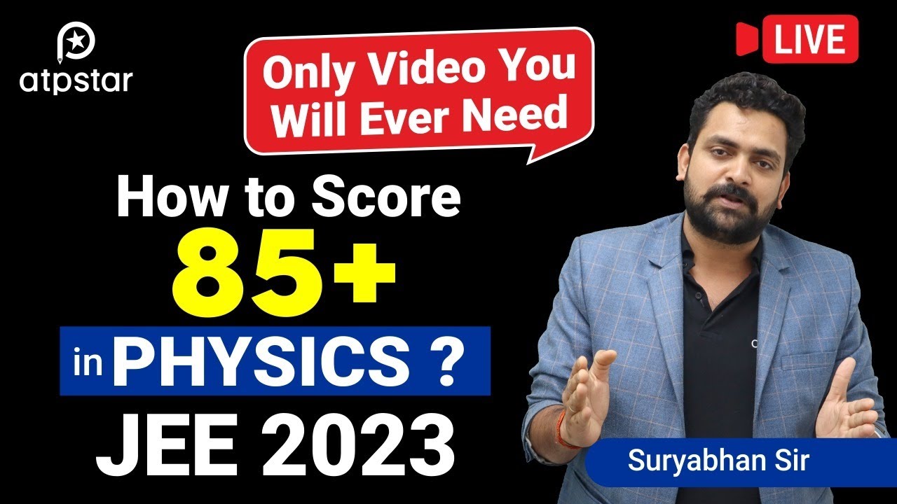 🚀Best Physics strategy for 99 %ile  | JEE 2023 | ATP STAR Kota