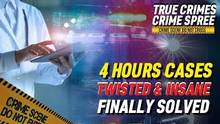 CRIME SPREE: 3 Twisted Case Finally Solved