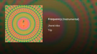 Fequency by Jhene Aiko Instrumental chords