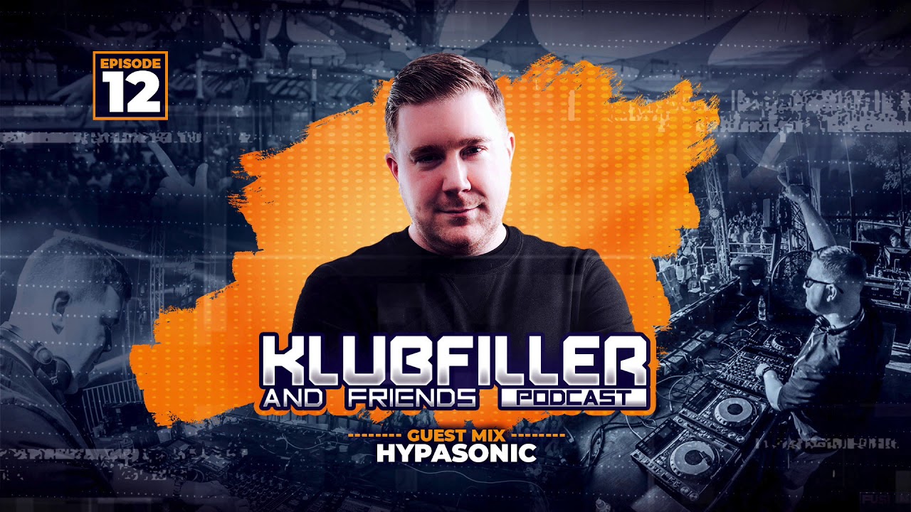 Klubfiller & Friends Podcast 12 - Hypasonic Guest Mix