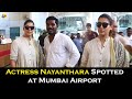 Actress Nayanthara Spotted at Mumbai Airport | Nayanathara | Tollywood updates | TVNXT Hotshot