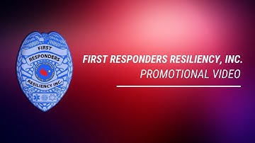 First Responders Resiliency, Inc. - Promotional Video