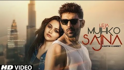 New Song | Leja Mujhko Sajna | Kartik Aryan | Aneet Padda | New Hindi Song | Video | New Song 2025