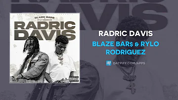 Blaze Bar$ & Rylo Rodriguez - Radric Davis (AUDIO)