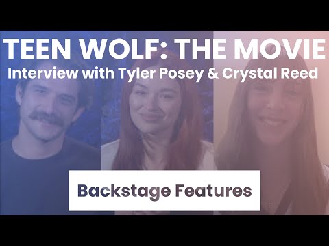 Teen Wolf:The Movie Interview with Tyler Posey & Crystal Reed | Backstage Features with Gracie Lowes