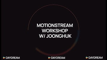 MotionStream Workshop with Joonghuk
