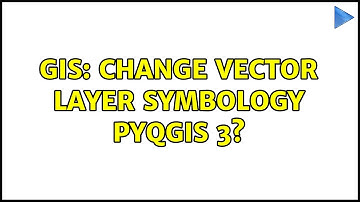 GIS: Change vector layer symbology PyQGIS 3?