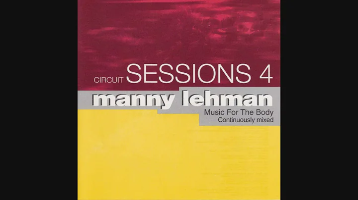 Manny Lehman: Circuit Sessions 4 - Music For The B...
