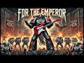 For The Emperor Song Warhammer 40k Space Marines mp3