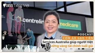 Dịch vụ miễn phí từ Services Australia giúp người Việt vững vàng tài chính tuổi già | SBS...