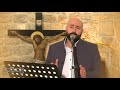 مهما تقسى الد نيي علي ي جوقة مار الياس المخلصي ة زحلة طوني شر و