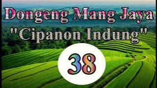 Dongeng Mang Jaya Cipanon Indung Bagian 38