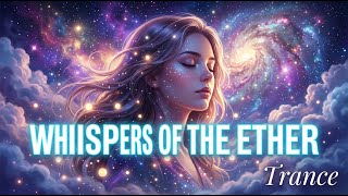 Whispers of the Ether - Trance