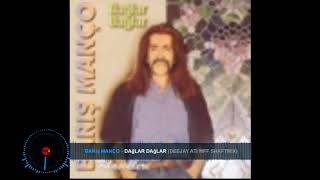 Barış Manço-Dağlar Dağlar Deejay Ati Mff Shaftmix