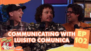 Communicating with Luisito Comunica | Xolo Maridueña & Jacob Bertrand's Lone Lobos Podcast #102