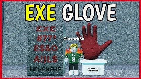 How to get EXE GLOVE in KILLSTREAK GLOVES BUTTON TEST Roblox