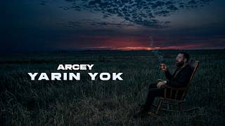 Arcey - Yarın Yok (Official Video)