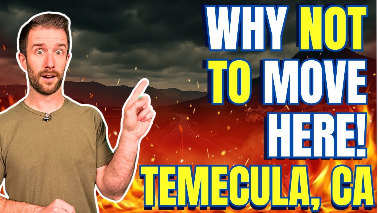 7 Brutally Honest Reasons NOT to Move to Temecula, CA
