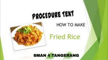 Procedure Text - How to Make a Fried Rice