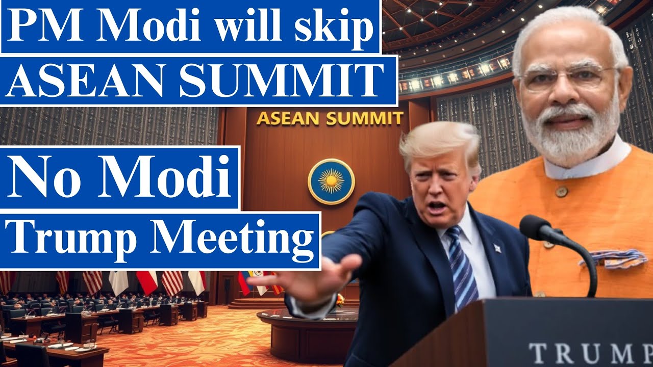 PM Modi will SKIP ASEAN SUMMIT | Avoid Donald Trump until a Trade Deal |