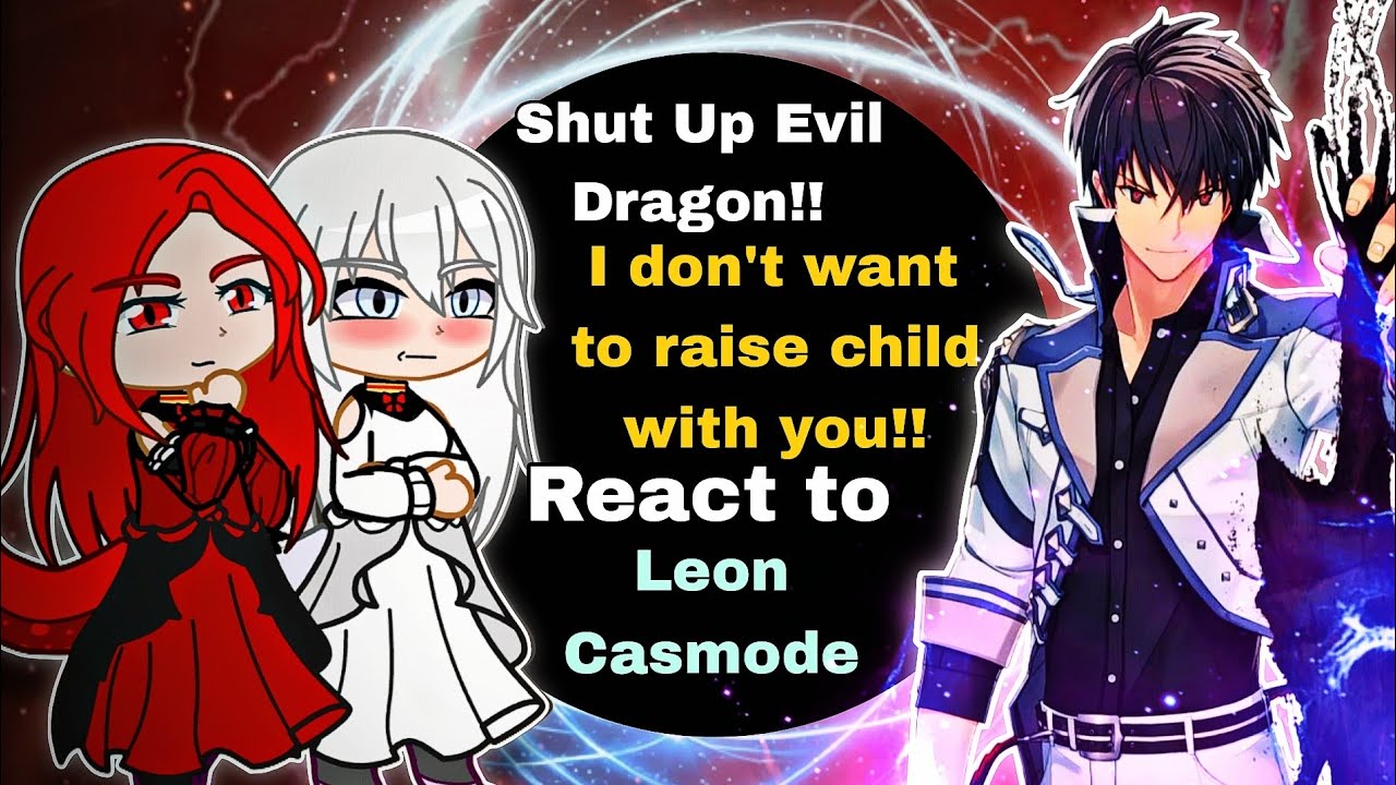 (🇺🇸) Shut up evil dragon!! react to Leon Casmode as Anos Voldigoad || Part - 1 || Gacha React |