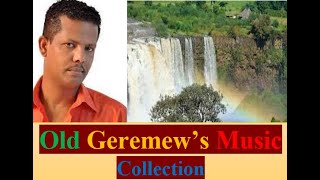 Old Geremew  Collection
