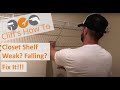 Closet Shelf Weak? Falling? Fix It! I Show You How