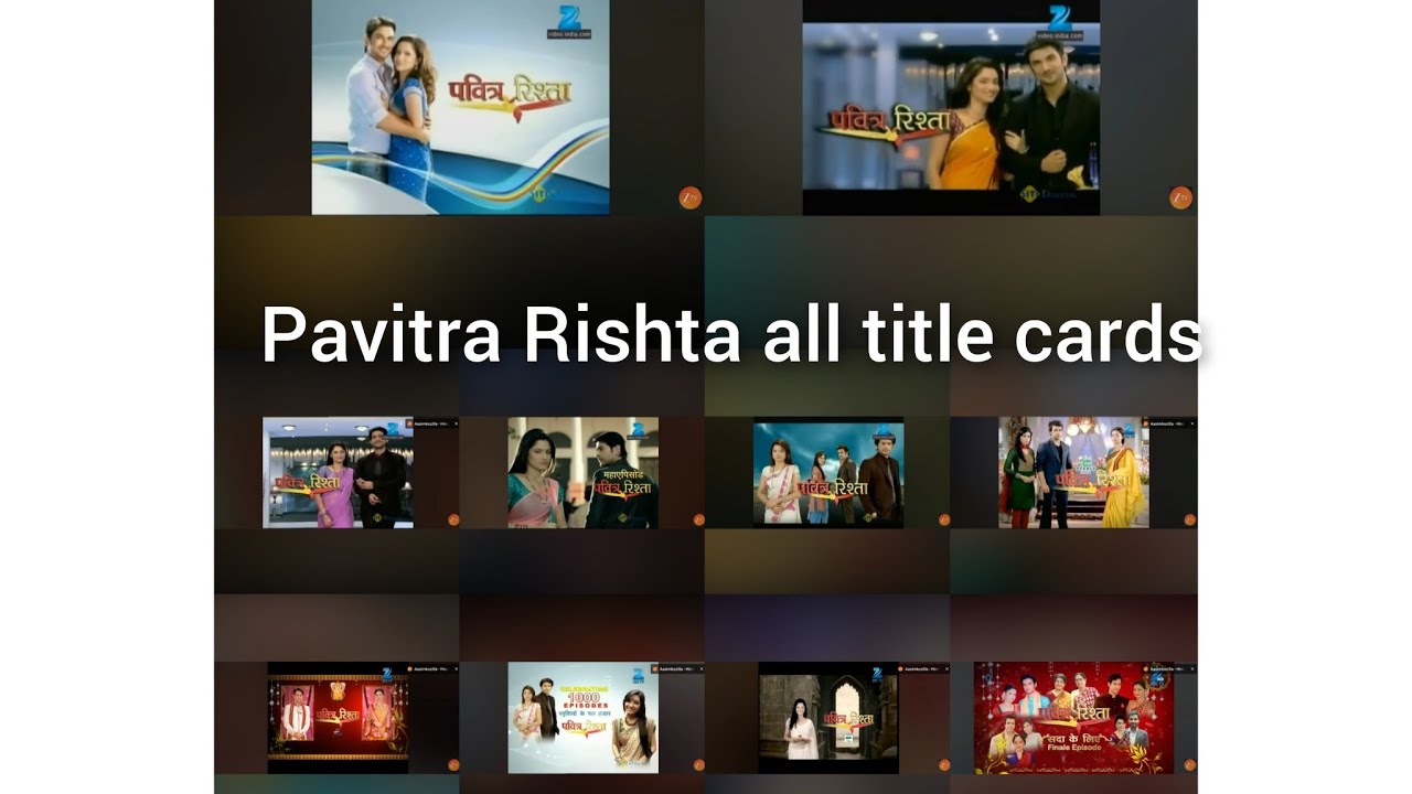 Pavitra Rishta all title cards montages / all intro /all drama intro