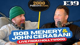 E39: Bob Menery and John Cerasani Live From Hollywood | #2000PercentRaise Profile
