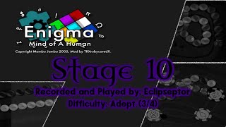 Eclipseptor's Playthrough: Enigma: Mind of a Human (Stage 10) [Adept]