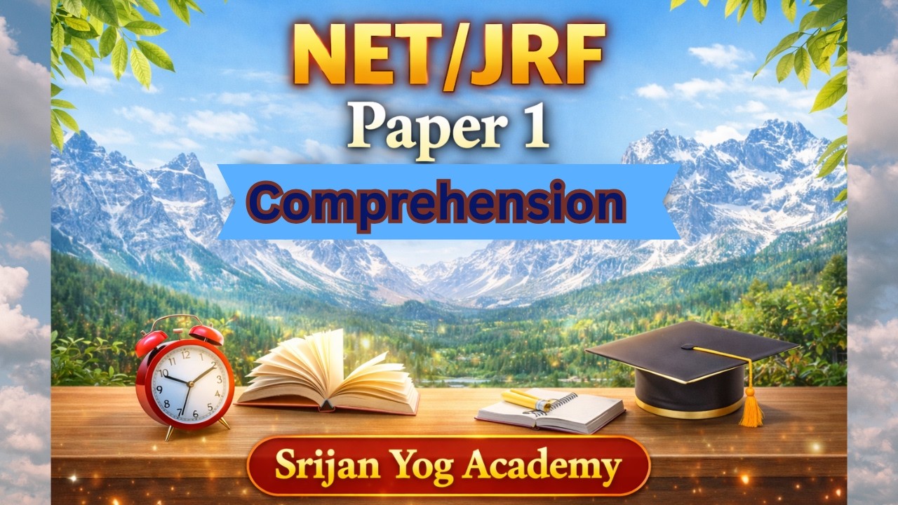 Paper -1 :  NET/ JRF -  Comprehension