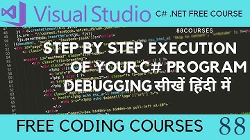 Debug your first C# program step by step - explained in Hindi