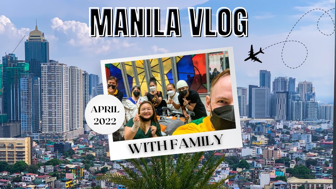 Manila Vlog - 2022