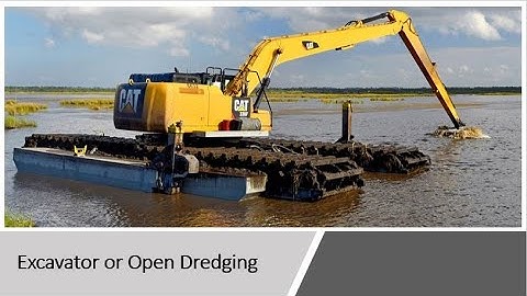 Infrastructure Engg. & Const. Tech. 3.3 (Excavator or Open dredging, Cutter Head dredging)