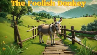 The Foolish Donkey || Moral Stories || Kids Stories || Bedtime Stories @alphanarratoryt