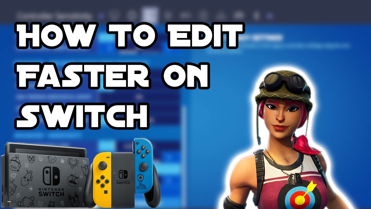 How To Edit Faster On NINTENDO SWITCH In Fortnite YouTube how-to-edit-faster-on-nintendo-switch-in-fortnite-youtube