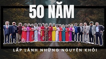 50 NĂM - Lấp lánh những nguyên khôi