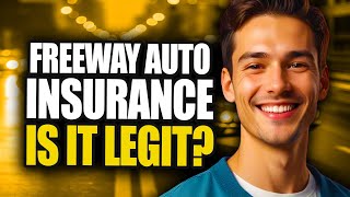Is Freeway Auto Insurance Legit | Freeway Insurance Legit | Is Freeway Car Insurance Legit