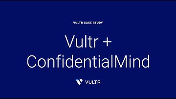 ConfidentialMind AI Enables Secure, Scalable AI Deployments with Vultr