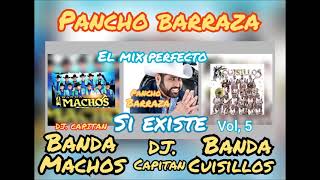 PANCHO BARRAZA, BANDA MACHOS Y BANDA CUISILLOS, DJ. CAPITAN