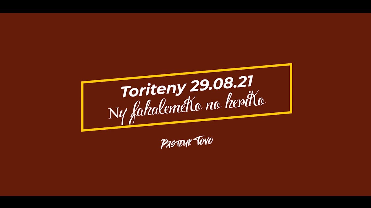 🌟♐Toriteny 29.08.21 : Ny fahalemeko no heriko ♐🌟